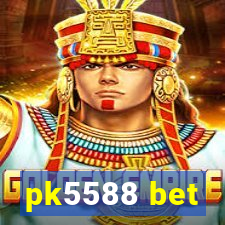 pk5588 bet